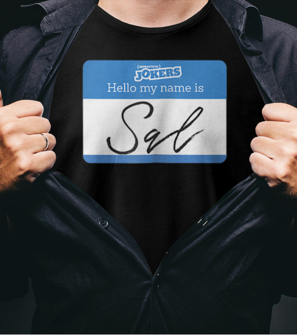 Impractical Jokers Hello My Name Is Sal Name Tag T-Shirt