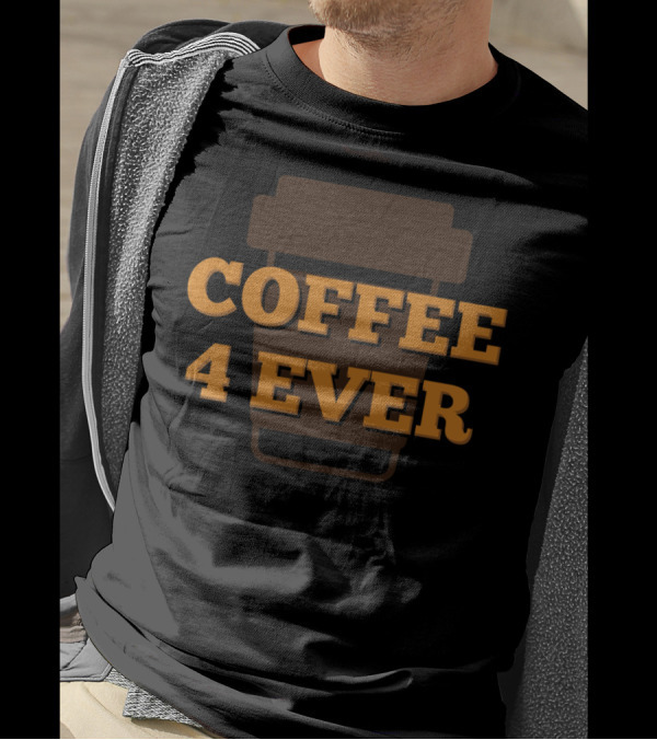 Funny Java Lover Caffeine Coffee 4 Ever T-Shirt