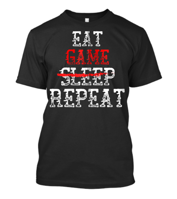 EAT GAME NO SLEEP REPEAT EXTENDED GAMING T-Shirt