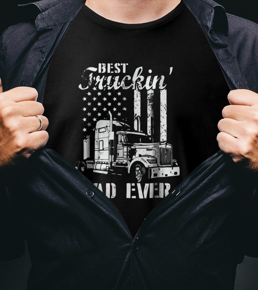 Best Truckin' Dad Ever American Flag Semi Truck T-Shirt