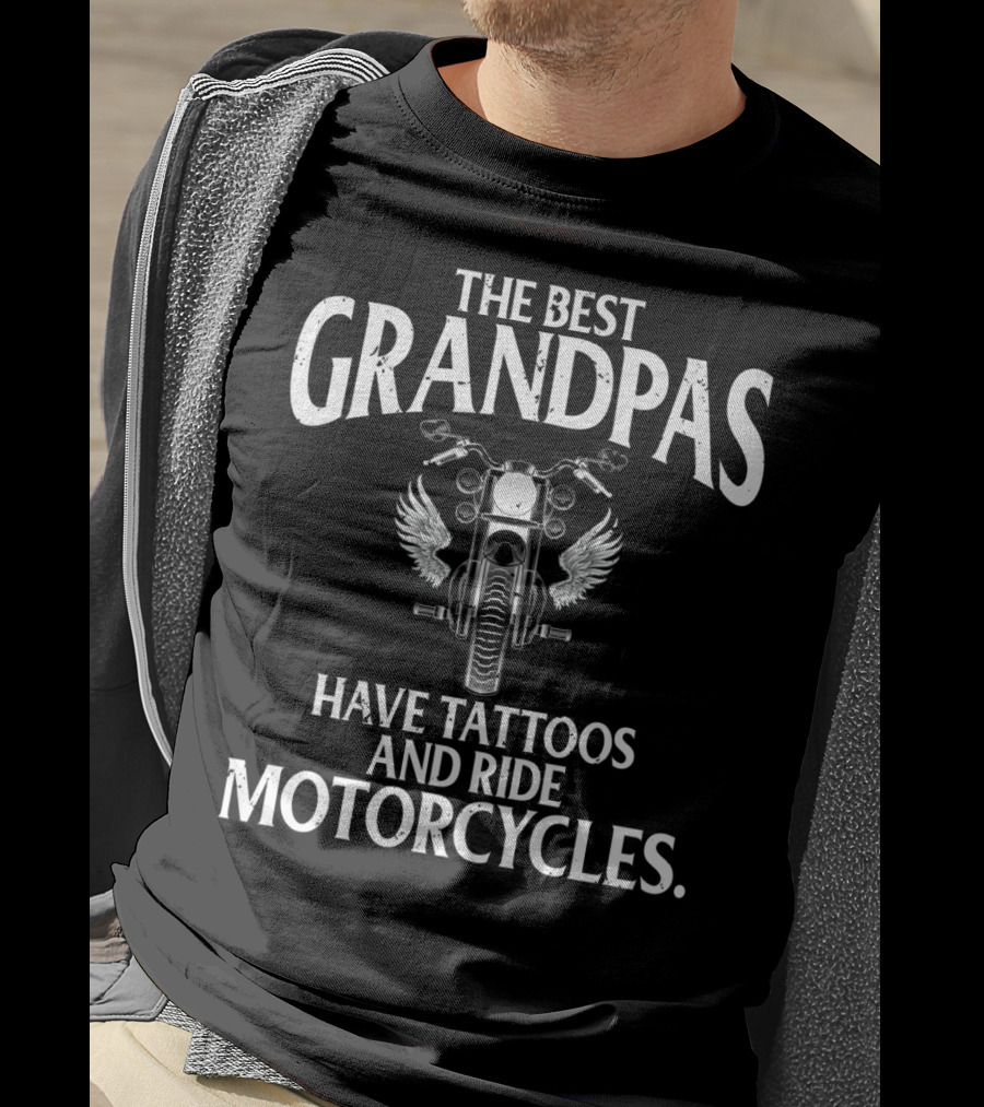 The Best Grandpas Have Tattoos And Ride Motorcycles With Winged Bike T-Shirt