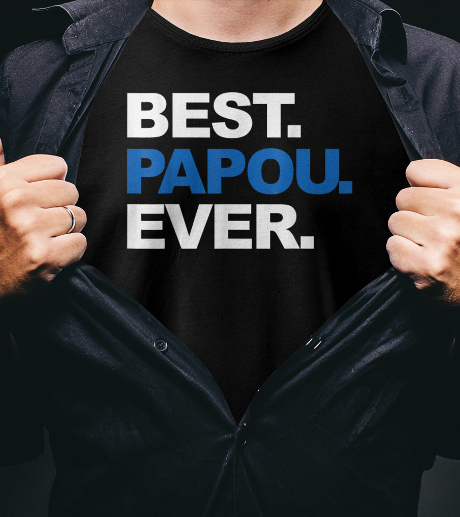 Best Papou Ever Father's Day Grand T-Shirt