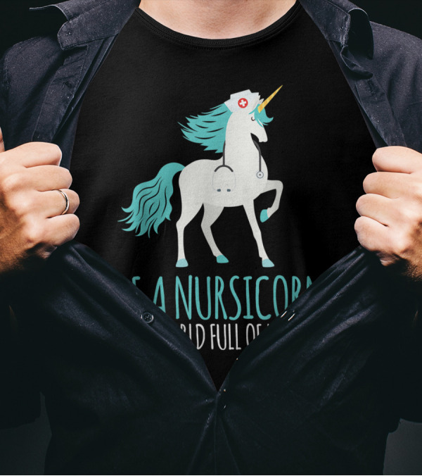Be A Nursicorn In A World Full Of Nurses Unicorn Nurse Stethoscope Hat T-Shirt