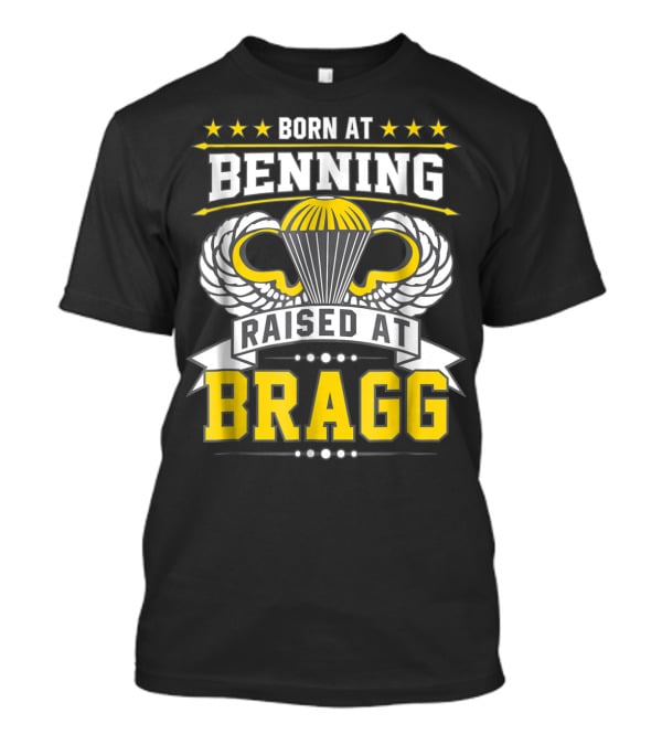 Born At Benning Raised At Bragg Airborne Paratrooper Wings T-Shirt