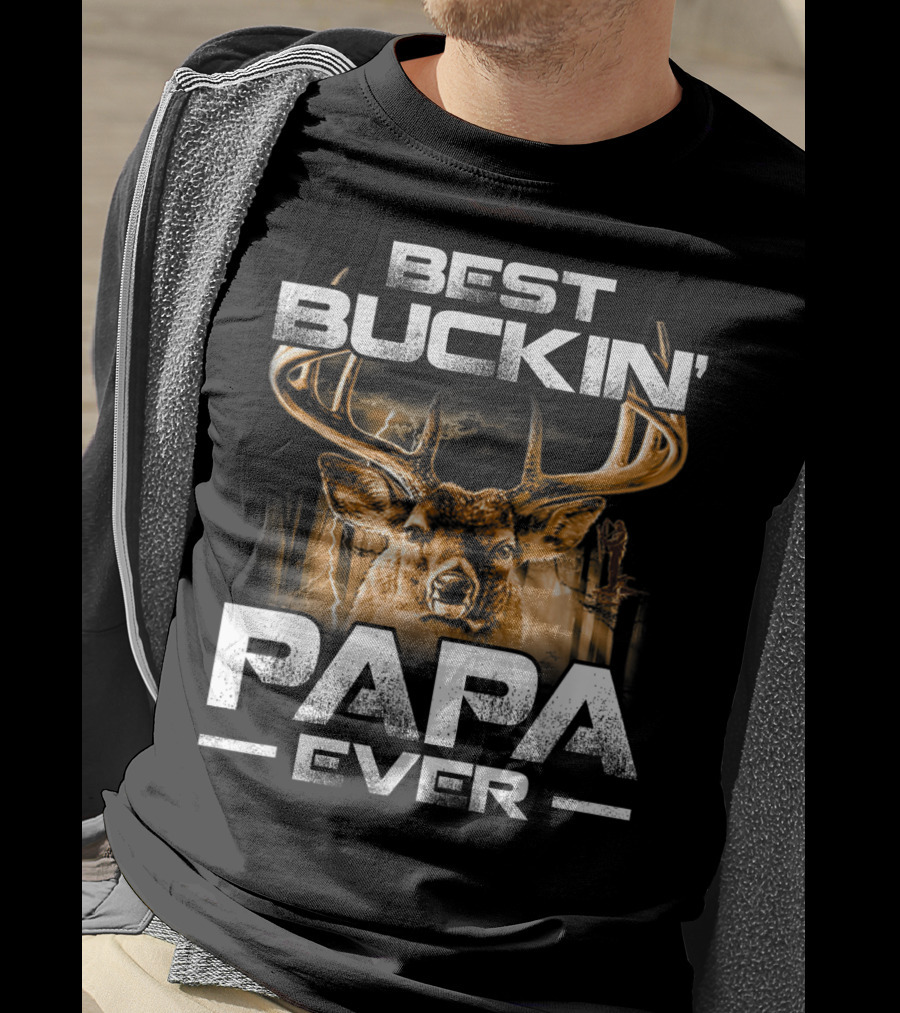 Best Buckin' Papa Ever Deer Hunting Bucking T-Shirt