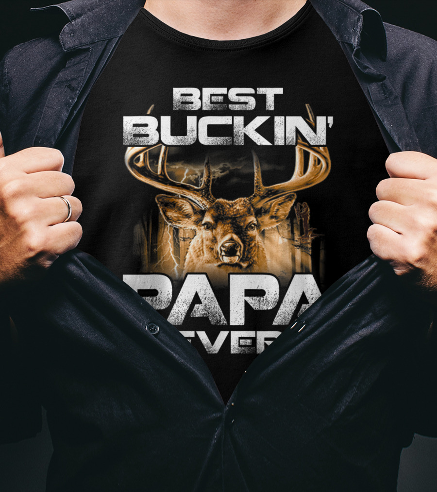 Best Buckin' Papa Ever Deer Hunting Bucking T-Shirt
