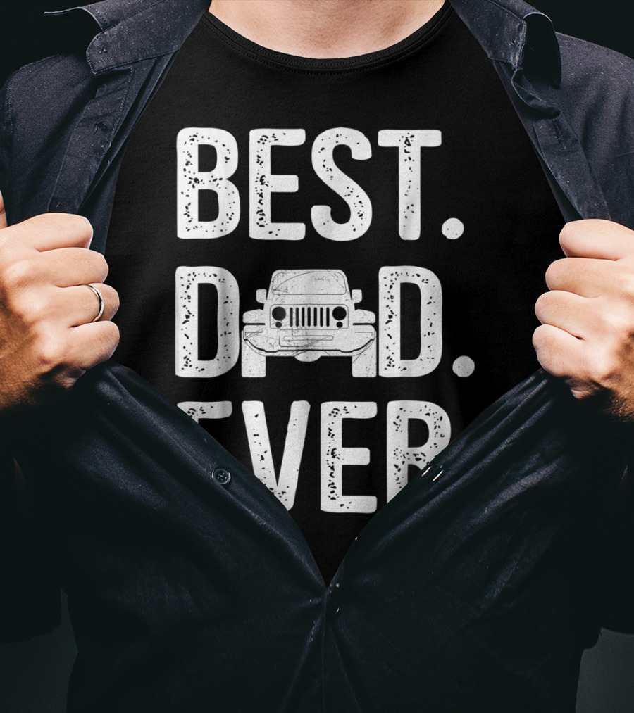 Best Dad Ever Jeep Father Love T-Shirt