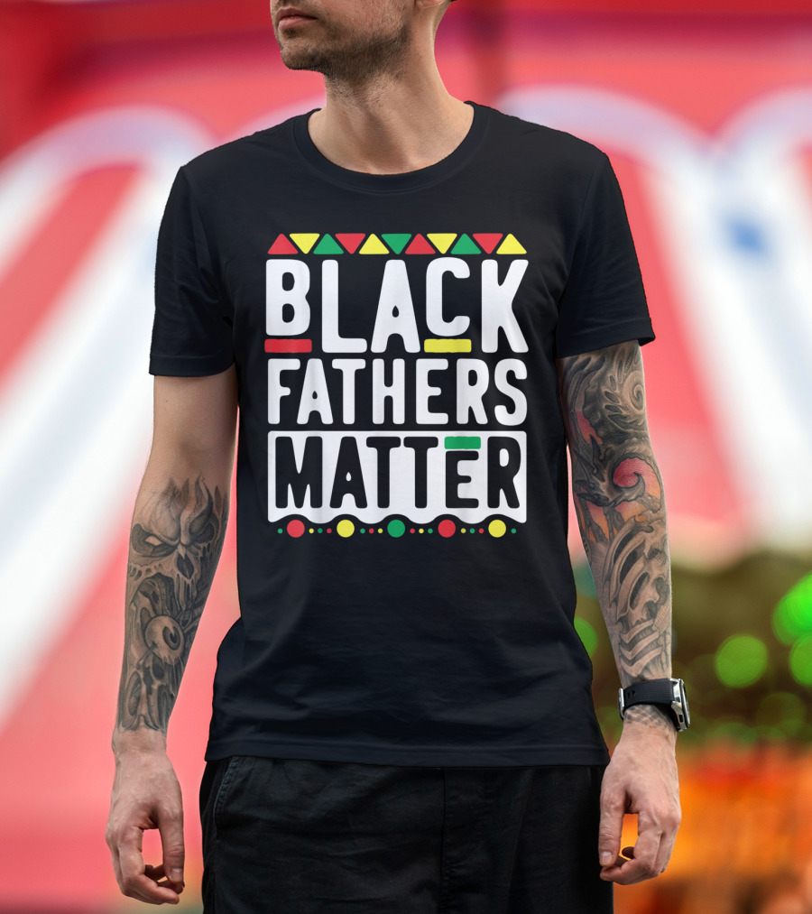 Black Fathers Matter History with African Colors T-Shirt