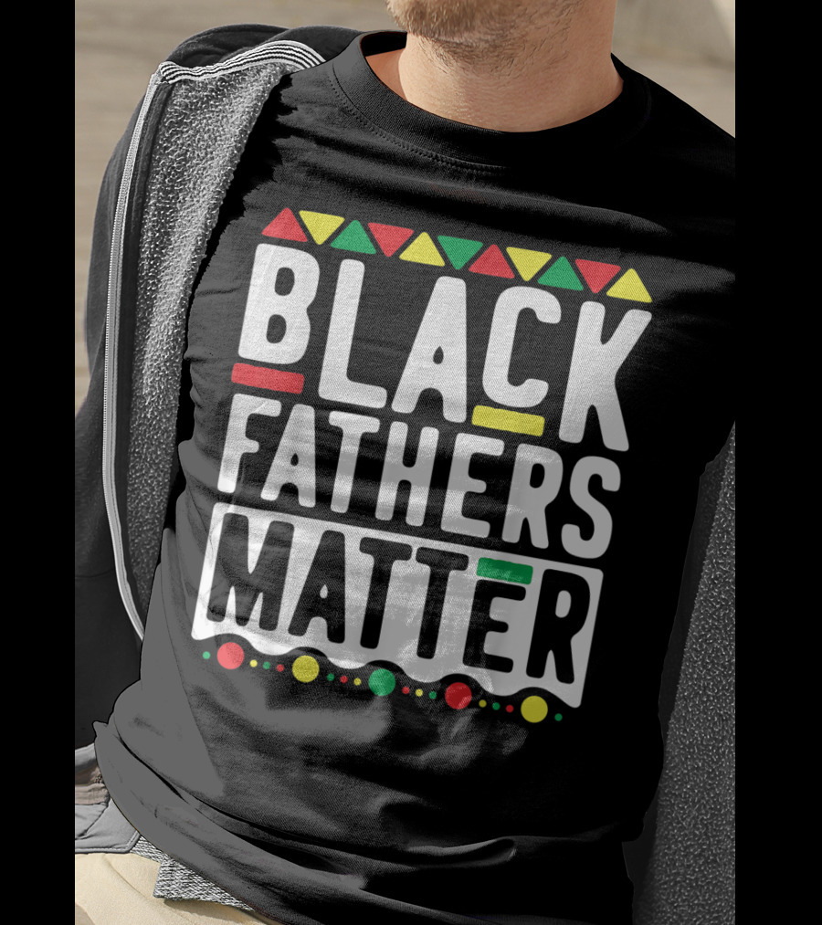 Black Fathers Matter History With African Colors T-Shirt