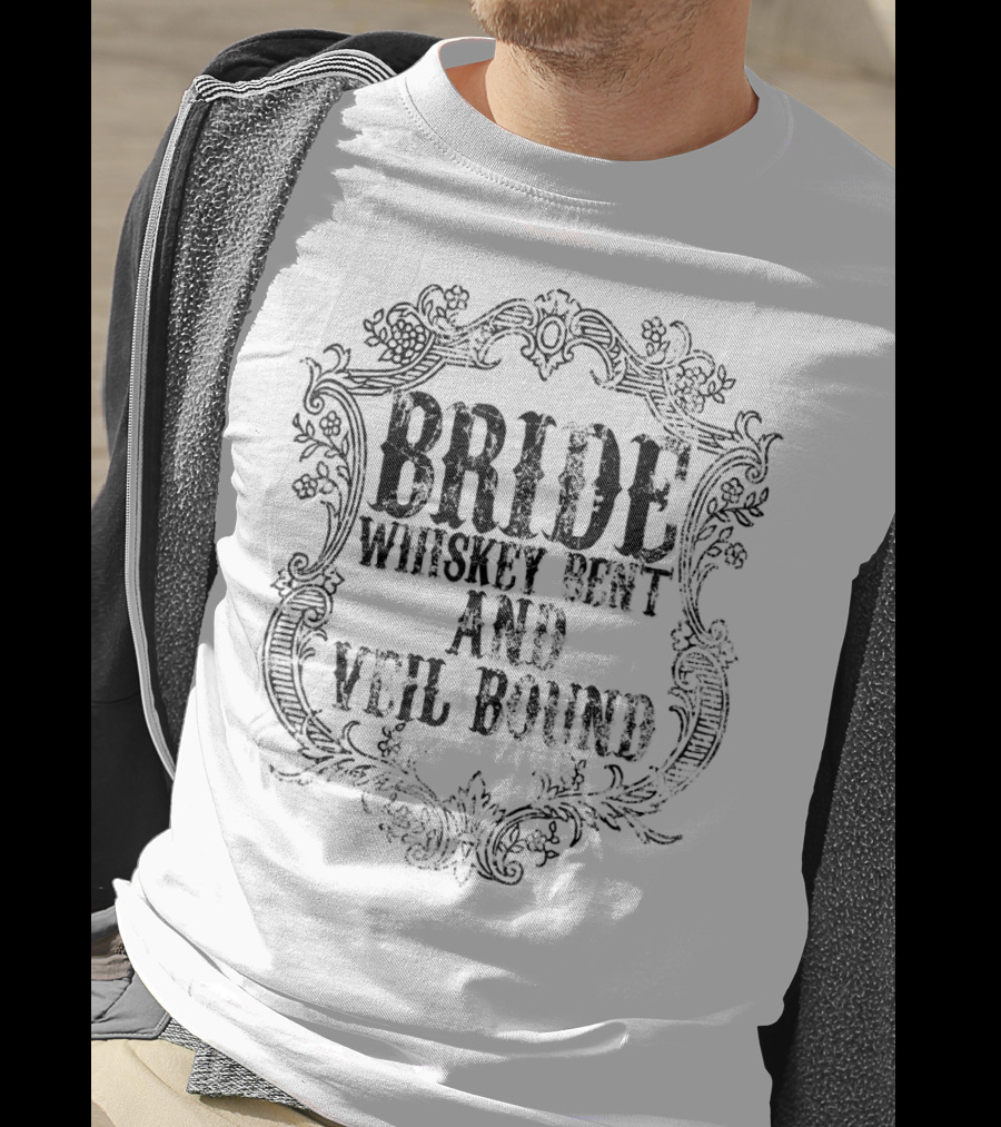 Bride Whiskey Bent And Veil Bound T-Shirt