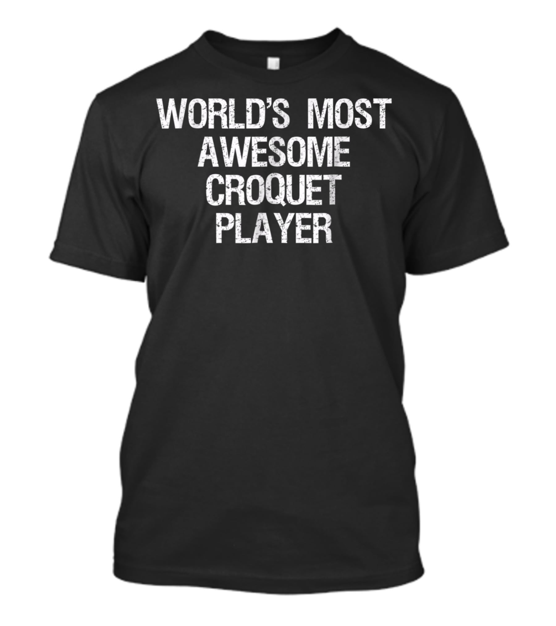 World's Most Awesome Croquet Player T-Shirt