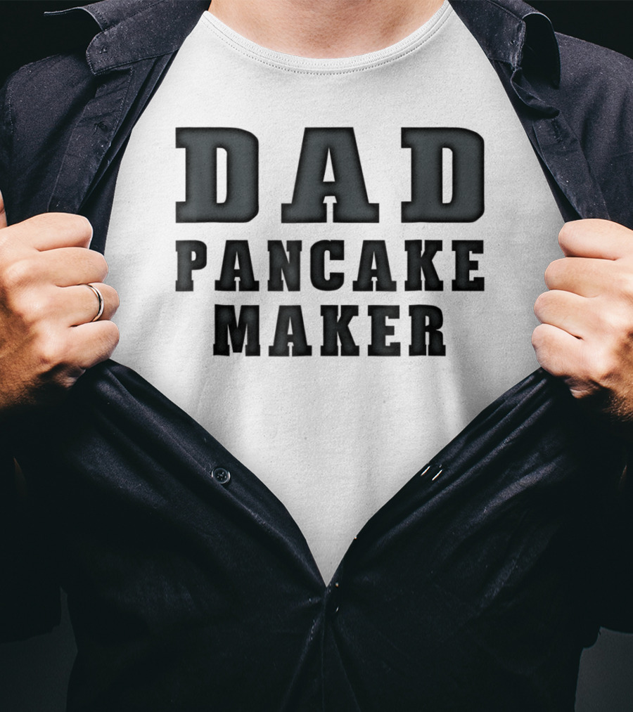 Dad Pancake Maker Funny Father's Day T-Shirt