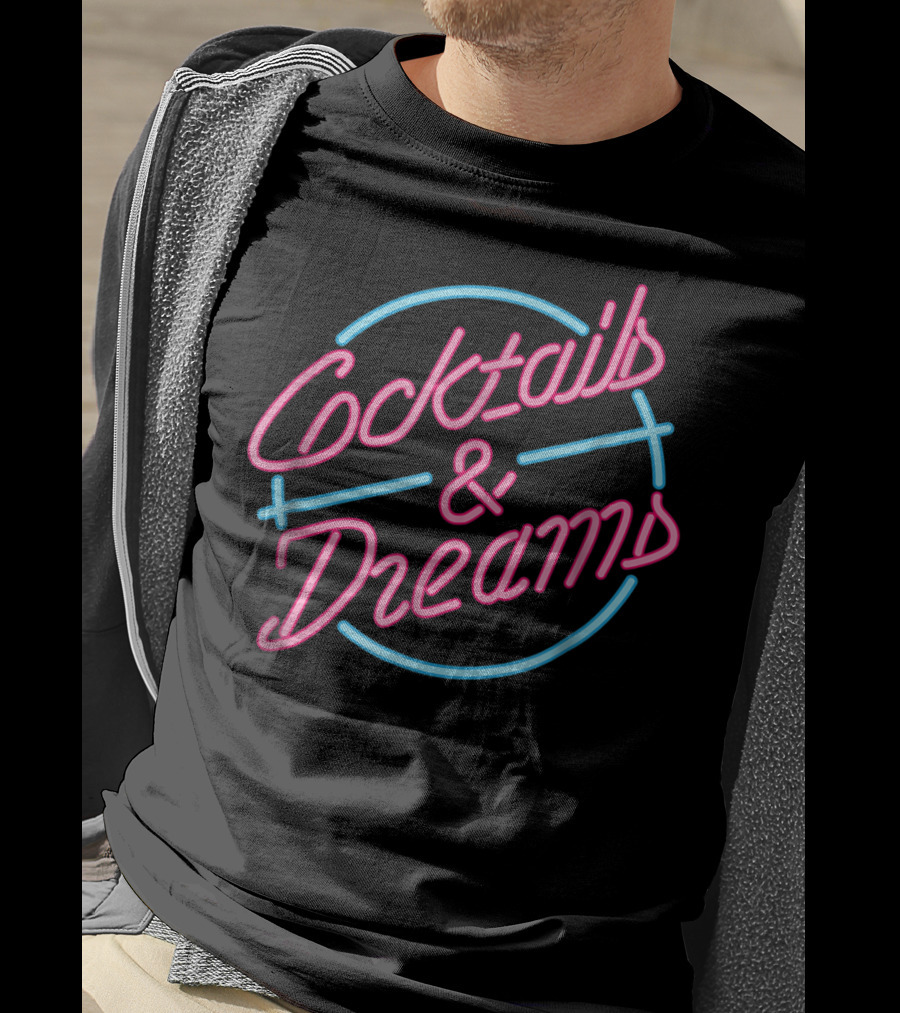 Cocktails And Dreams Neon Sign 80s T-Shirt