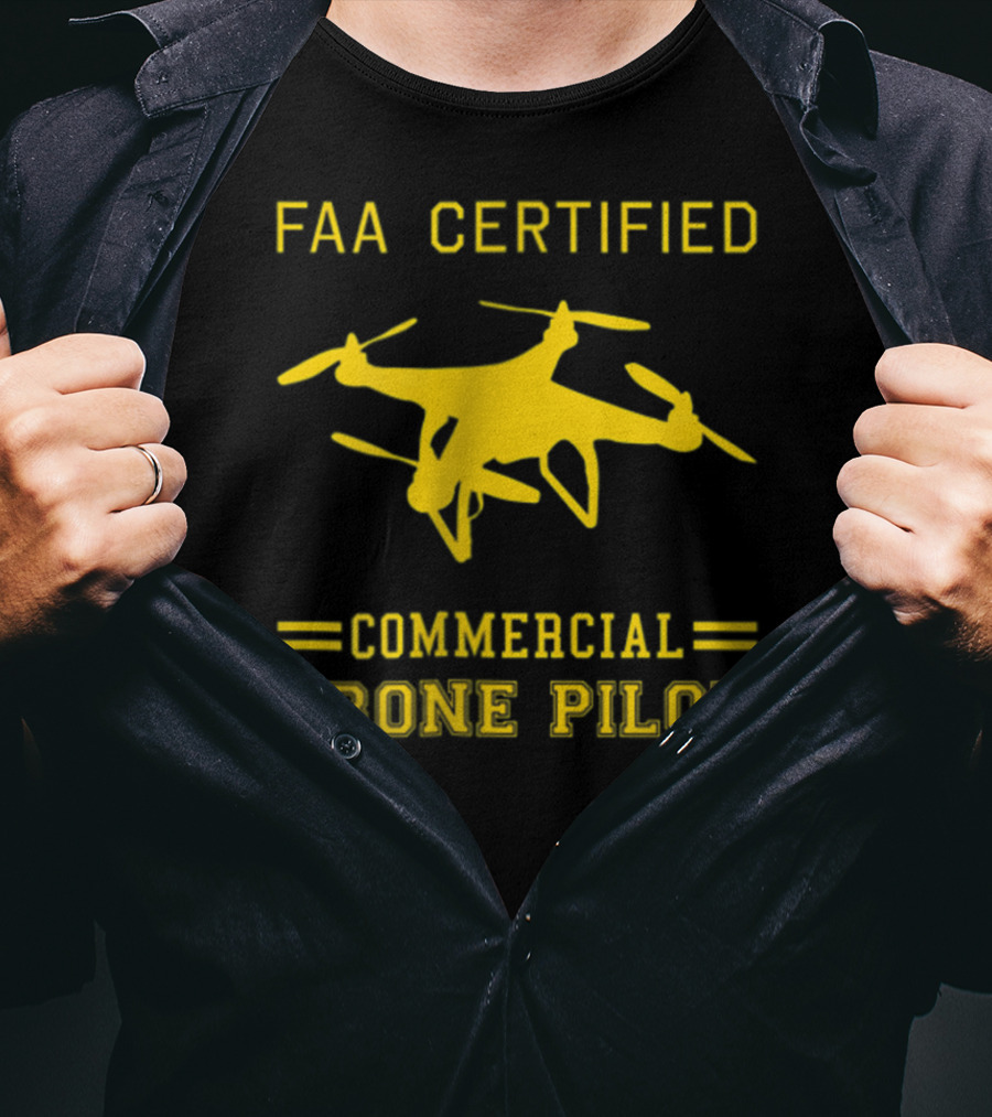FAA Certified Commercial Drone Pilot T-Shirt