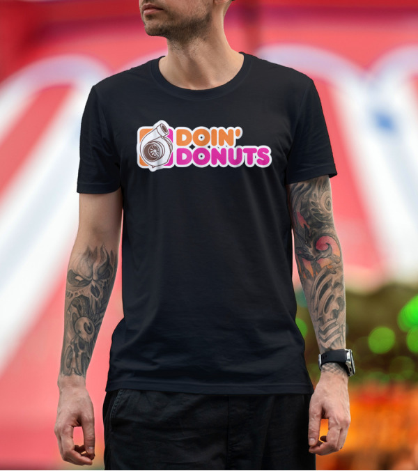Premium T-Shirt: Doin' Donuts Funny Drift Racing Car Enthusiast Turbocharger T-Shirt Doin' Donuts Funny Drift Racing Car Enthusiast Turbocharger T-Shirt