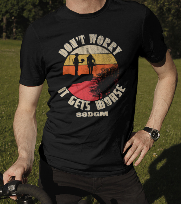 Don't Worry It Gets Worse SSDGM Retro Sunset Cliff Scene T-Shirt