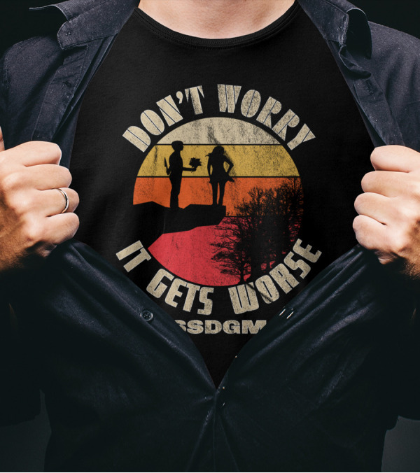 Don't Worry It Gets Worse SSDGM Retro Sunset Cliff Scene T-Shirt
