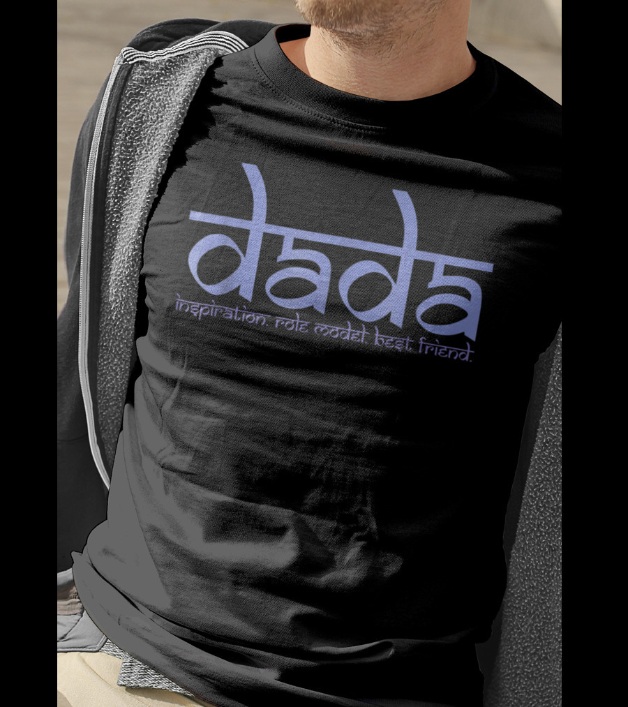Dada Inspiration Role Model Best Friend Fathers Day T-Shirt