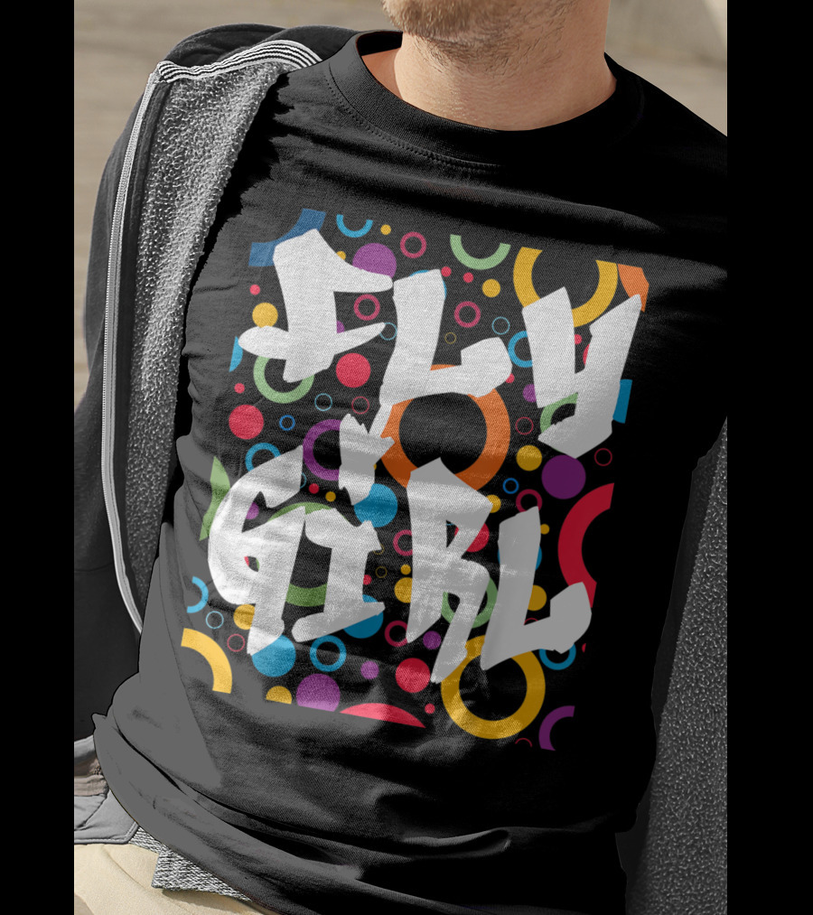 Fly Girl Colorful Old School Hip Hop B Girl T-Shirt