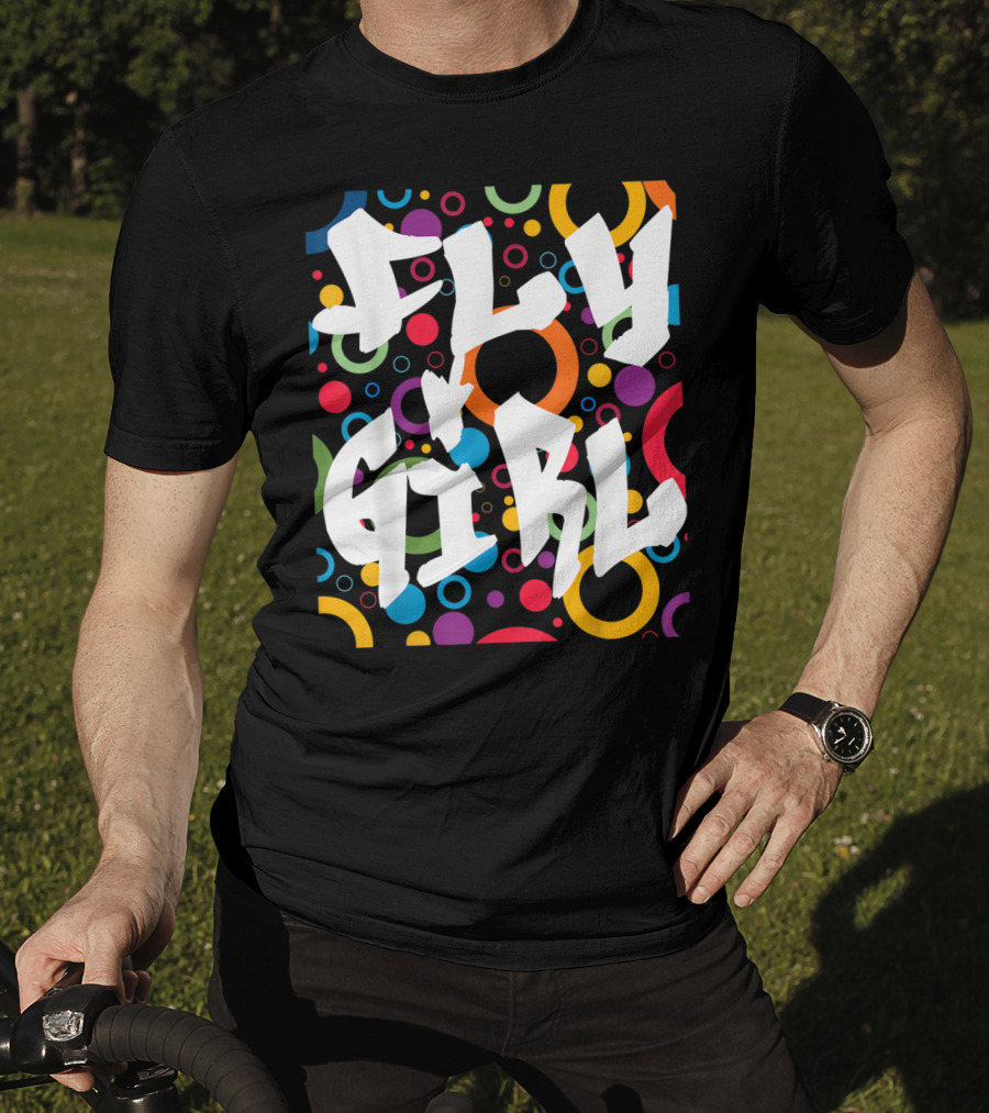 Fly Girl Colorful Old School Hip Hop B Girl T-Shirt