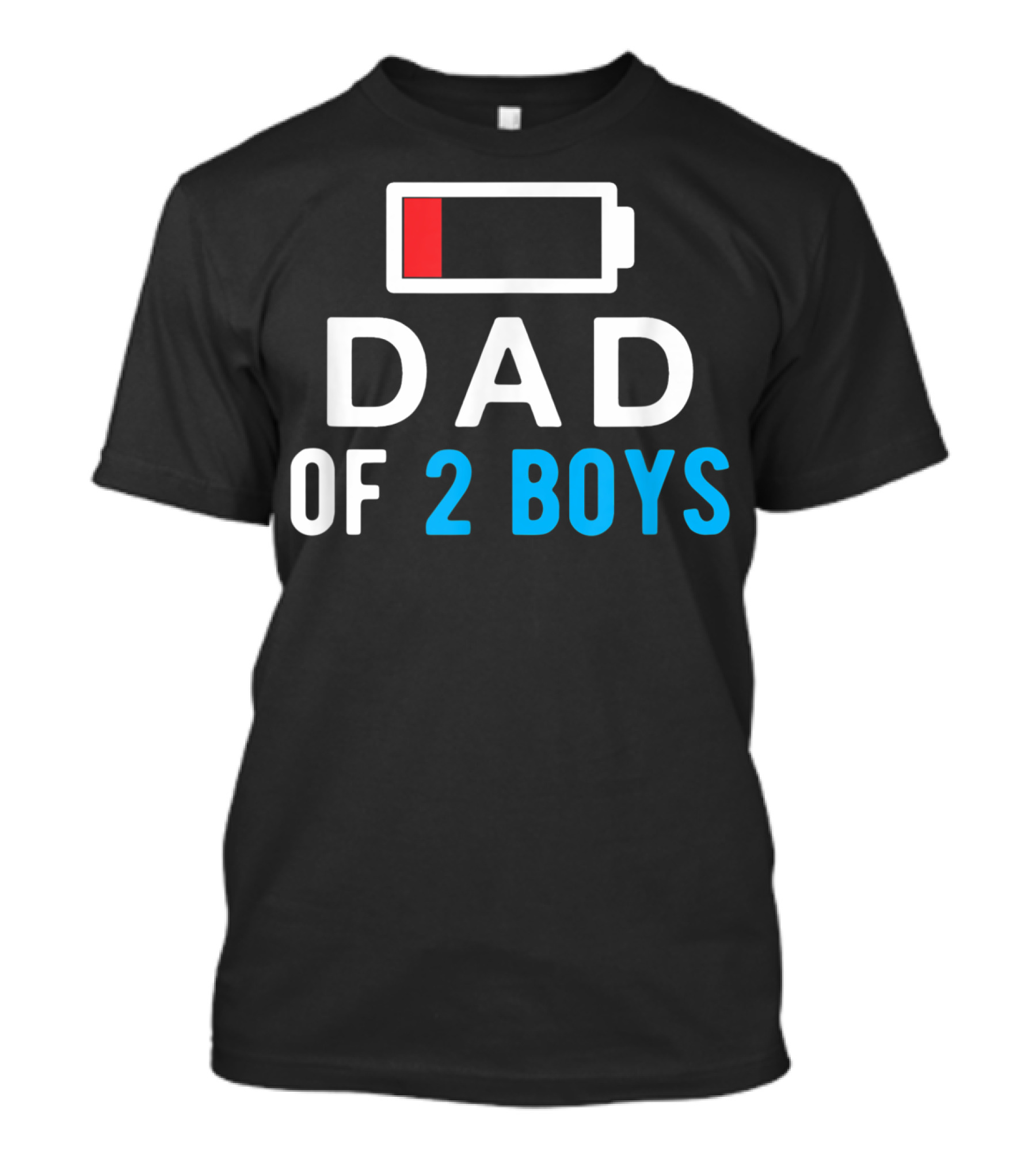 Funny Father's Day Dad Of 2 Boys Low Battery T-Shirt