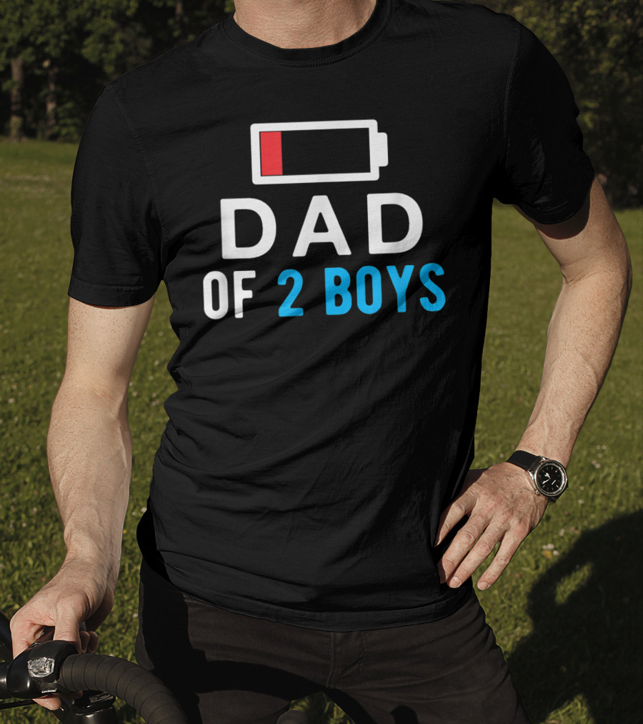 Funny Father's Day Dad Of 2 Boys Low Battery T-Shirt