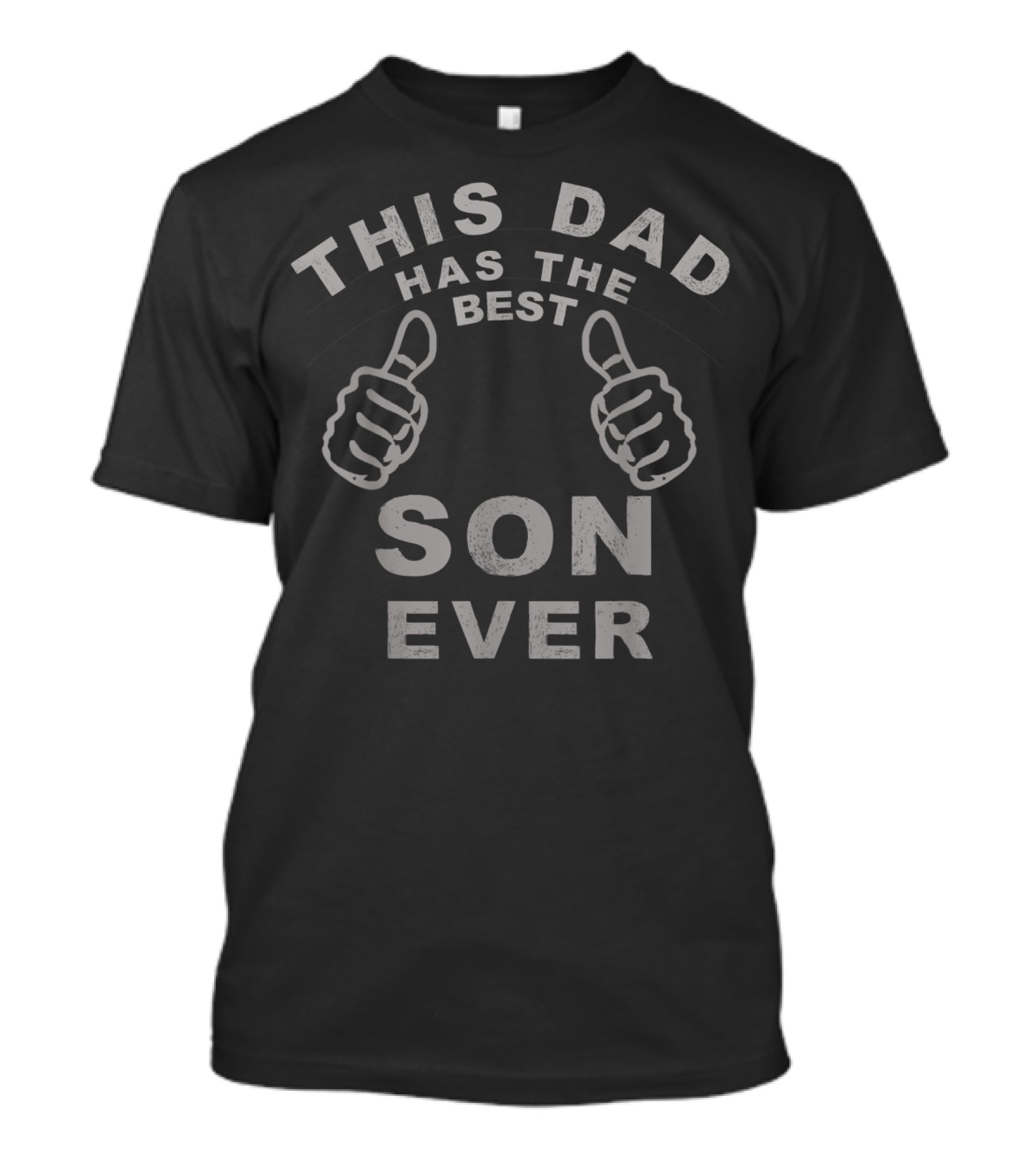 This Dad Has The Best Son Ever T-Shirt
