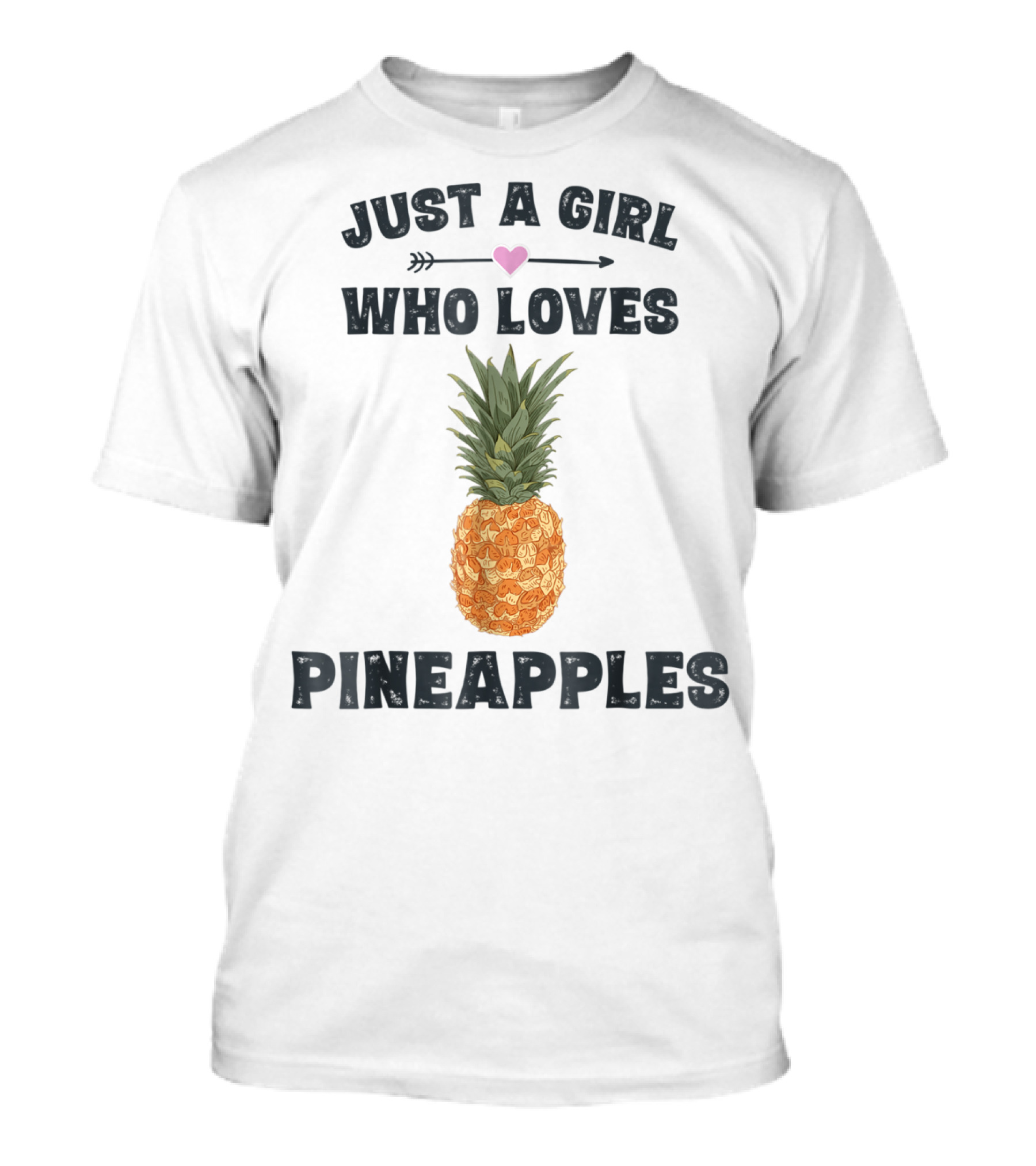 Just A Girl Who Loves Pineapples T-Shirt