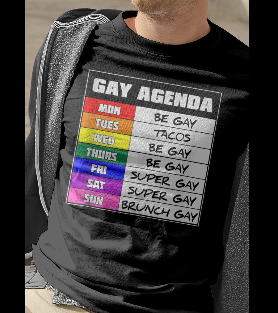 Gay Agenda Be Gay Tacos Super Gay Brunch Gay T-Shirt