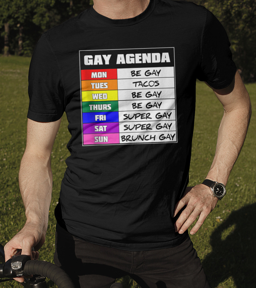 Gay Agenda Be Gay Tacos Super Gay Brunch Gay T-Shirt
