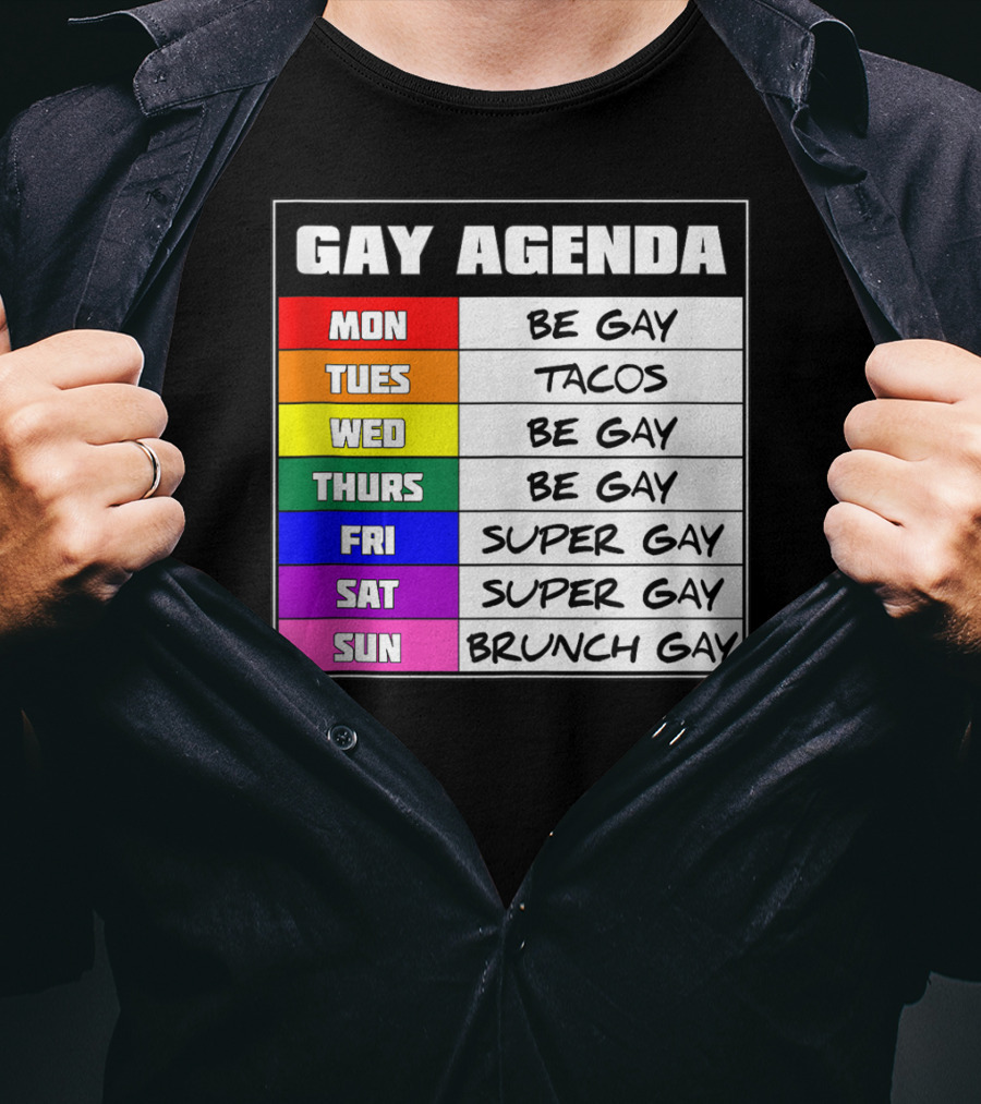 Gay Agenda Be Gay Tacos Super Gay Brunch Gay T-Shirt