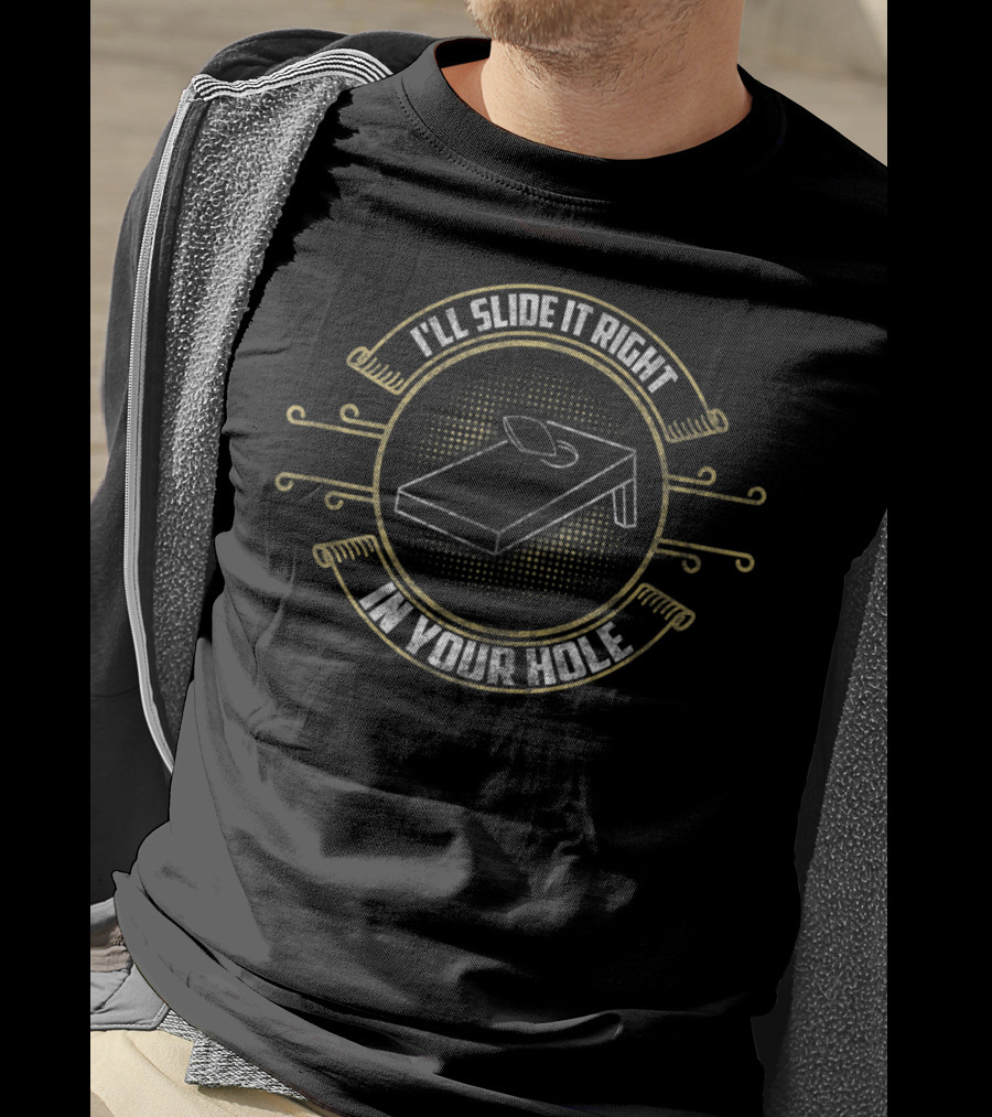 Funny I'll Slide It Right In Your Hole Cornhole Board Retro T-Shirt