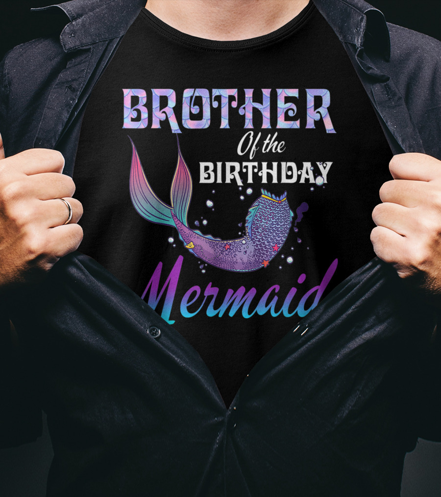 Brother Of The Birthday Mermaid T-Shirt
