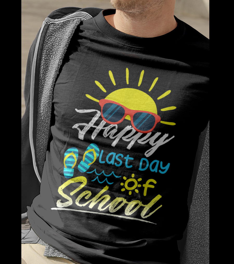 Happy Last Day Of School Summer Sun Sunglasses Flip Flops T-Shirt