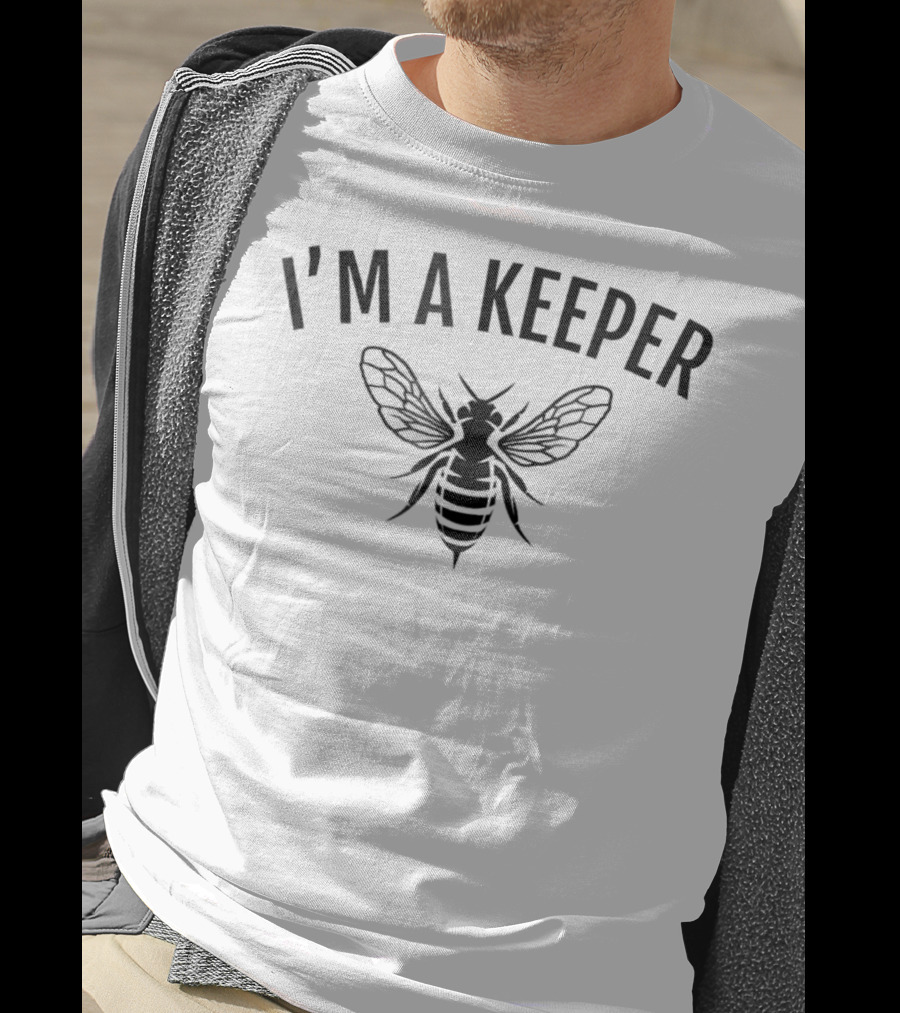 I'm A Keeper Honey Bee Apiarist Funny Beekeeping T-Shirt