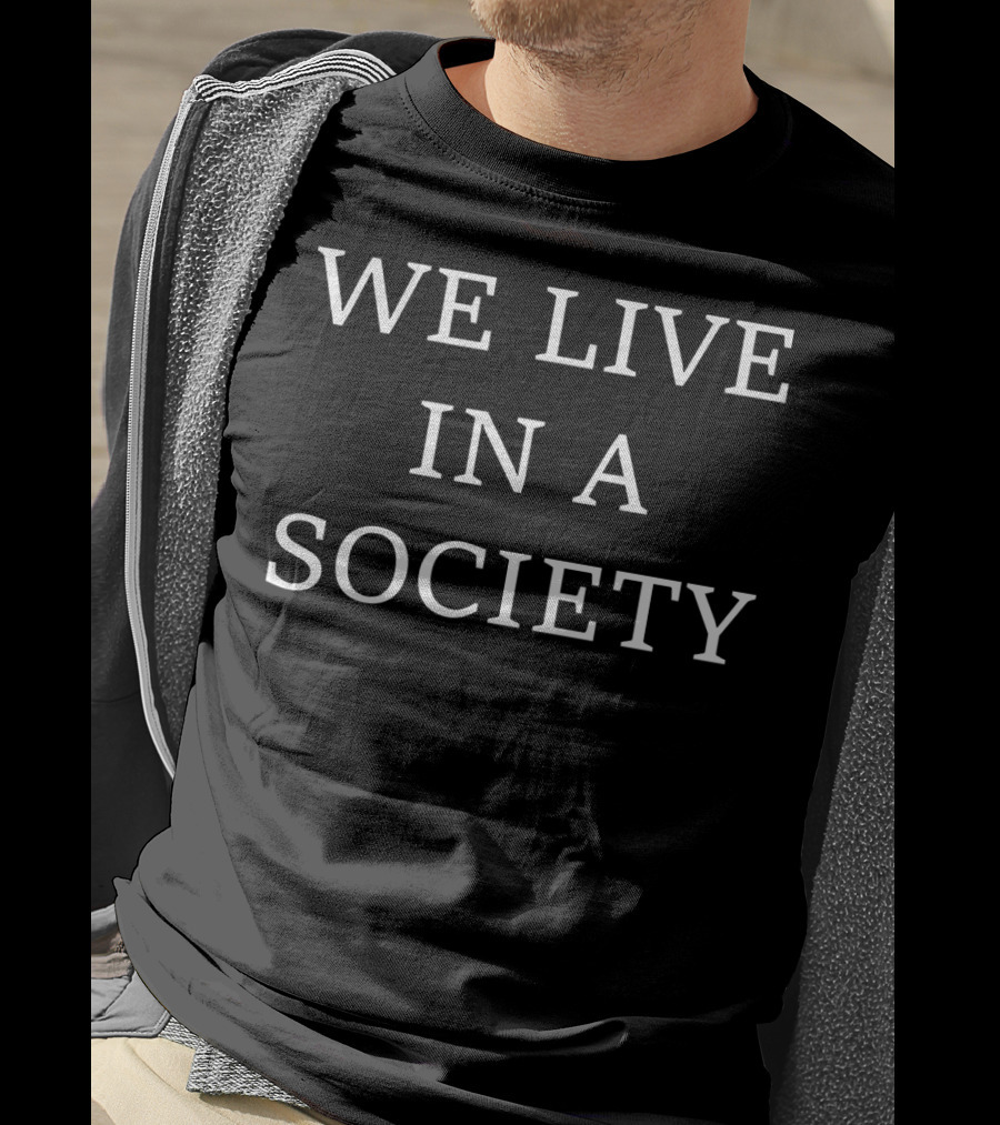 We Live In A Society Joker Meme Phrase T-Shirt
