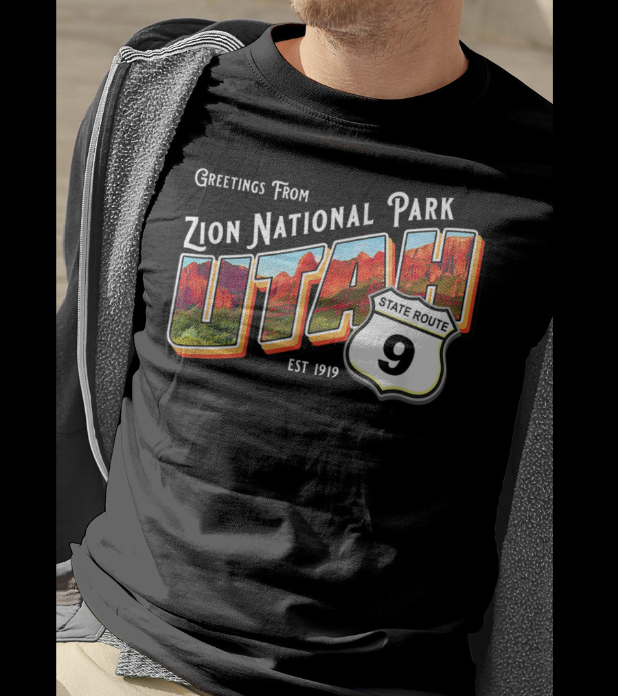Greetings From Zion National Park Utah State Route 9 Est 1919 T-Shirt