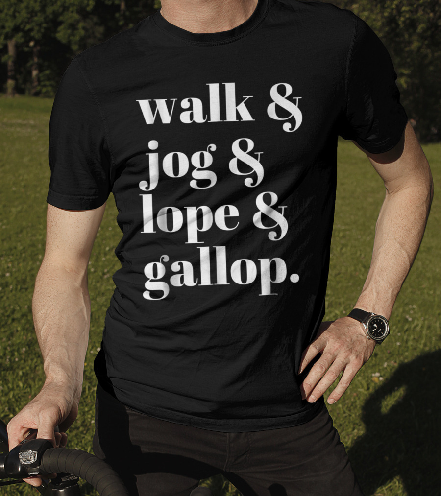 Walk Jog Lope Gallop Cowgirl Western Horse Riding T-Shirt