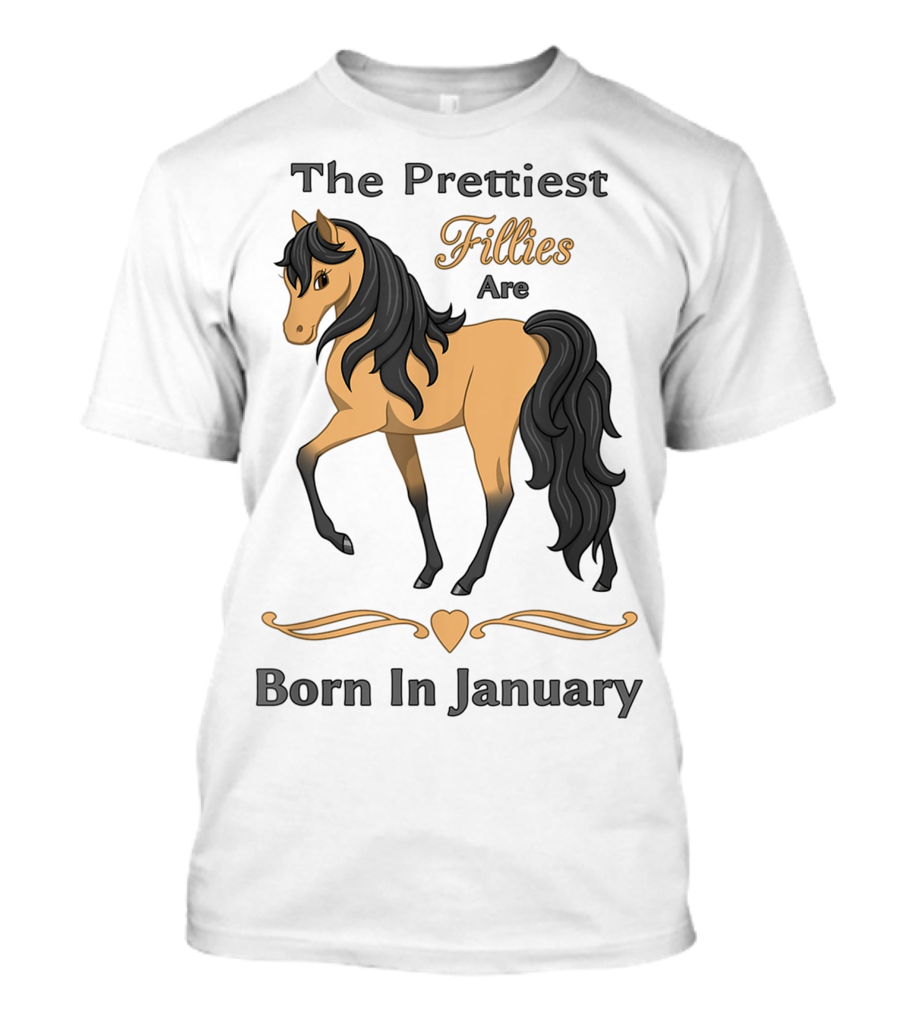 The Prettiest Fillies Are Born In January Buckskin Horse T-Shirt