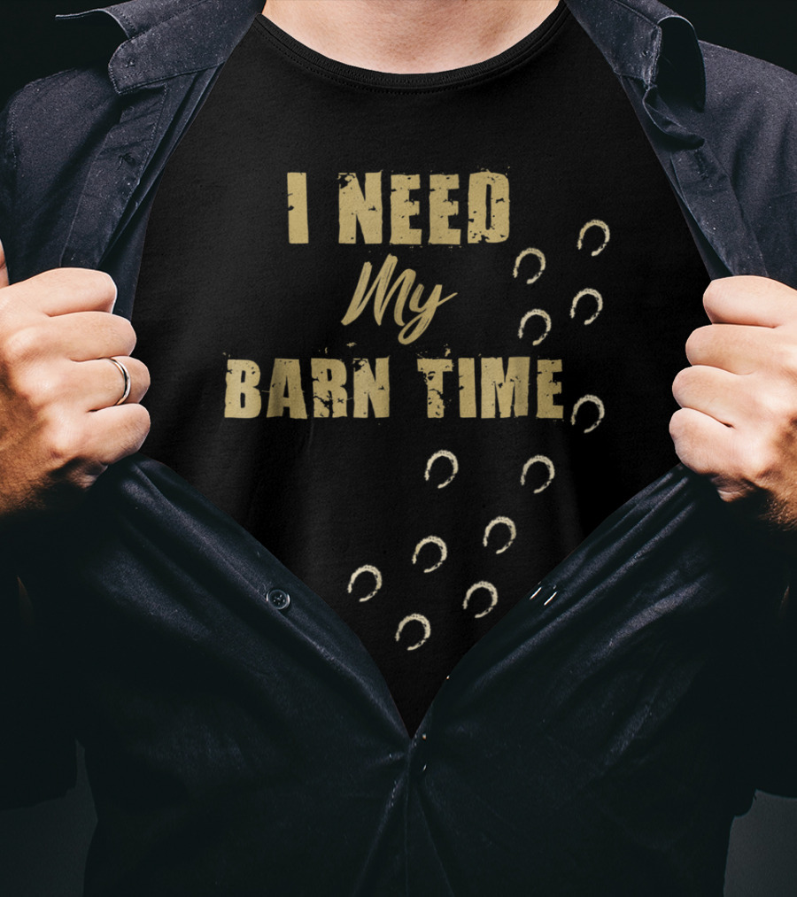 I Need My Barn Time Horse Hoofprints T-Shirt