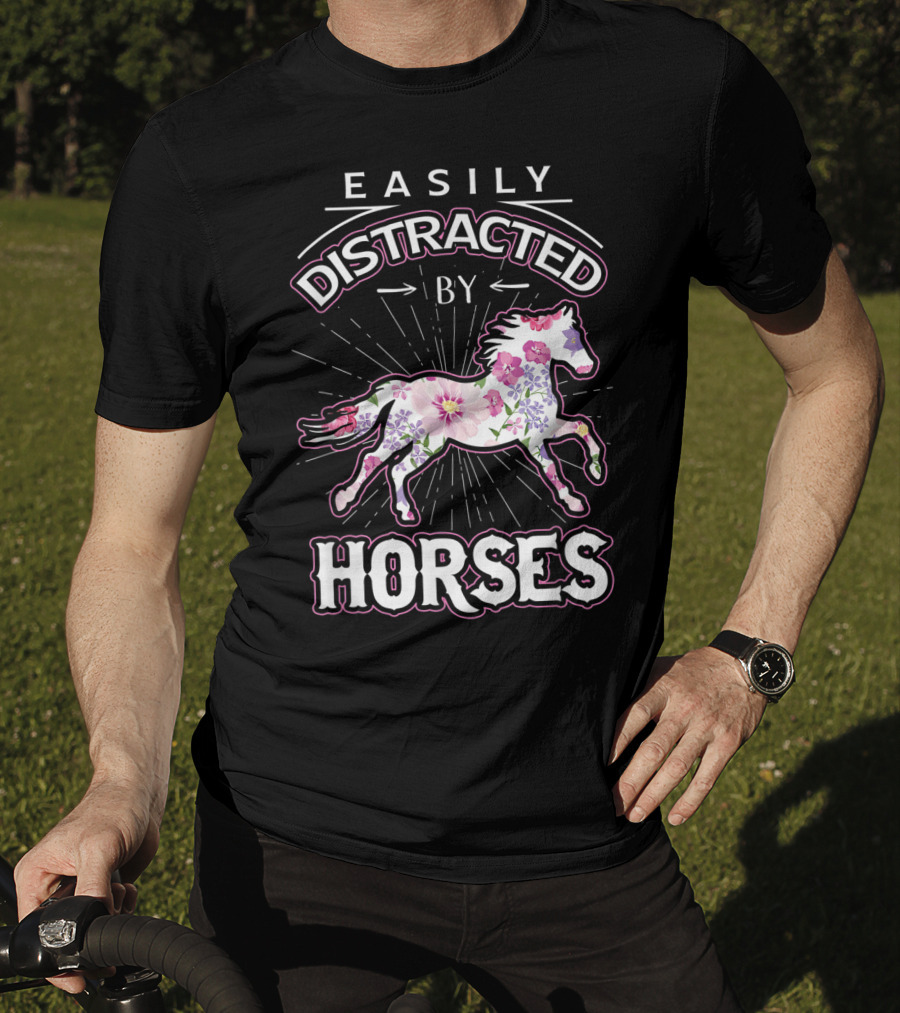 Easily Distracted By Horses Floral Design Horse Lover T-Shirt