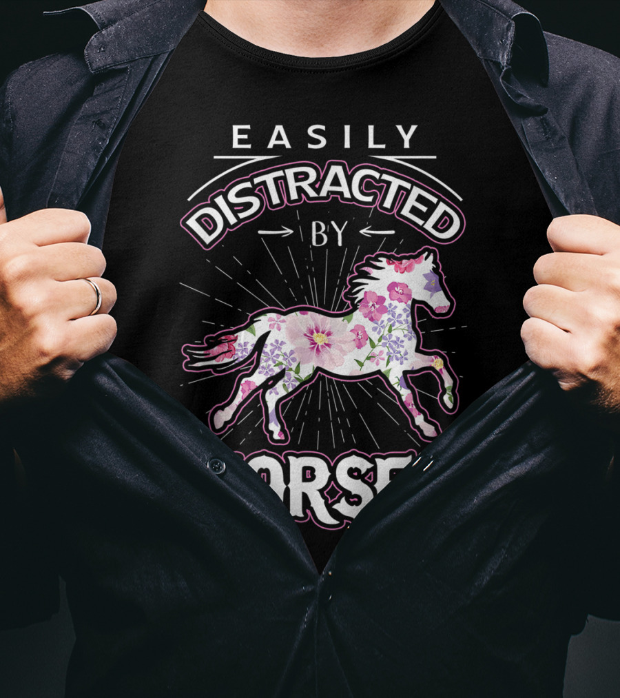 Easily Distracted By Horses Floral Design Horse Lover T-Shirt