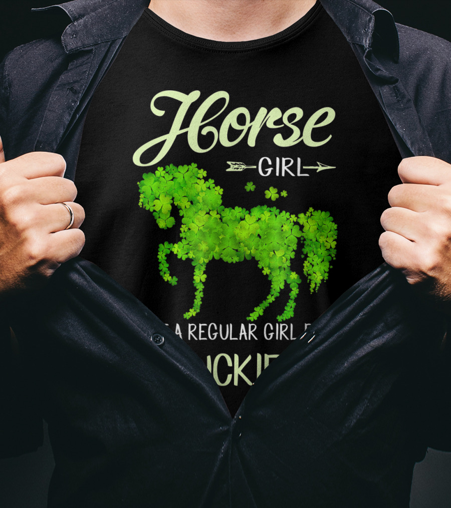 Horse Girl Like A Regular Girl But Luckier T-Shirt