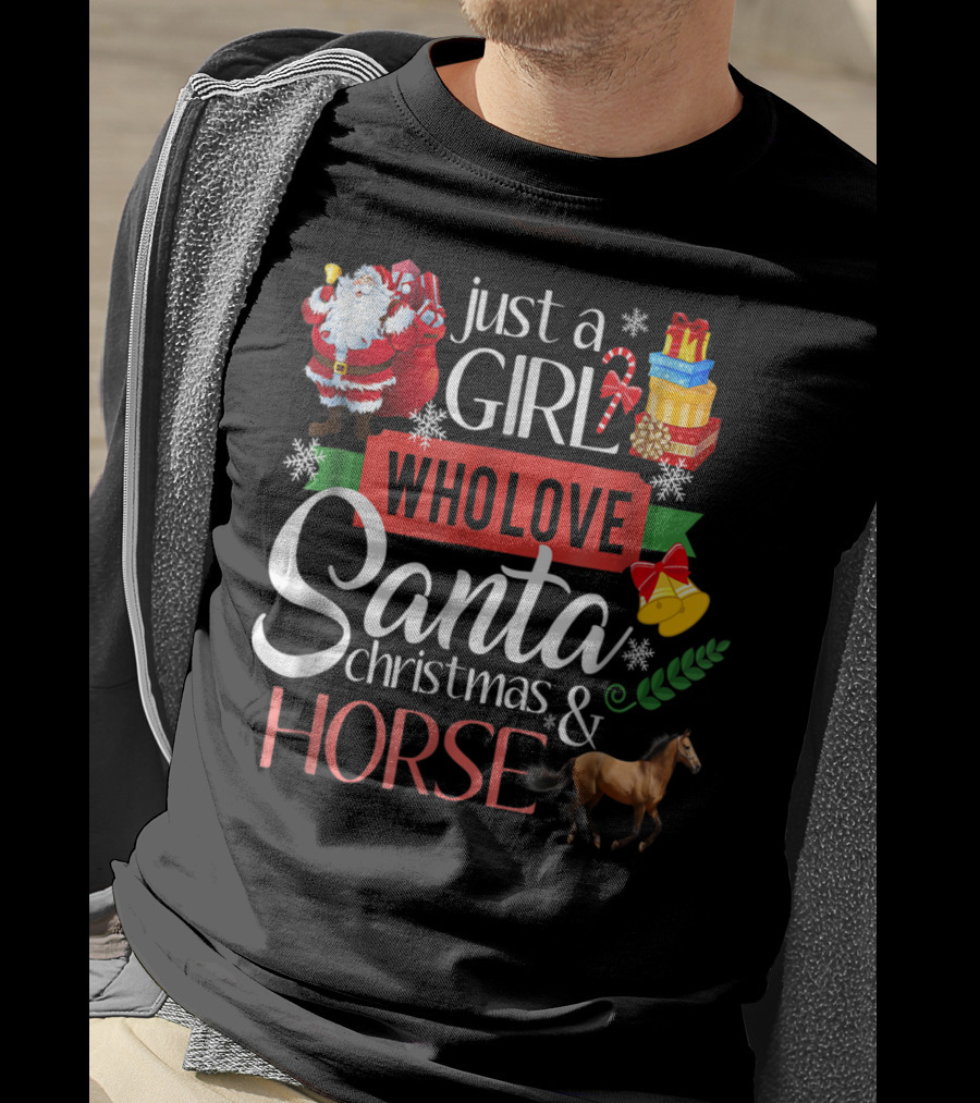 Just A Girl Who Loves Santa Christmas And Horse T-Shirt