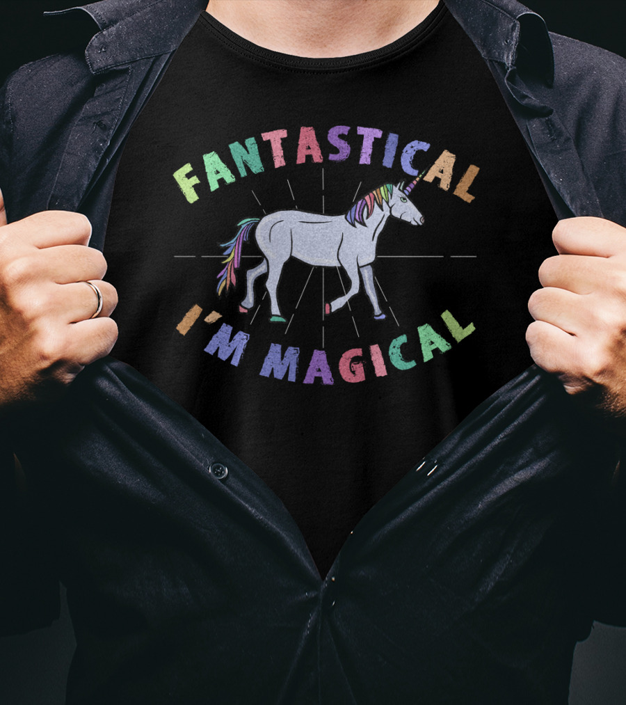 FANTASTICAL I'm MAGICAL Cute Unicorn For Horse Lovers Mystical Magical T-Shirt