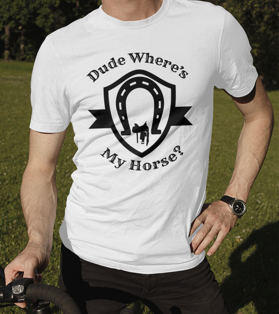 Dude Where's My Horse Gamers Horse Lovers Iconic T-Shirt