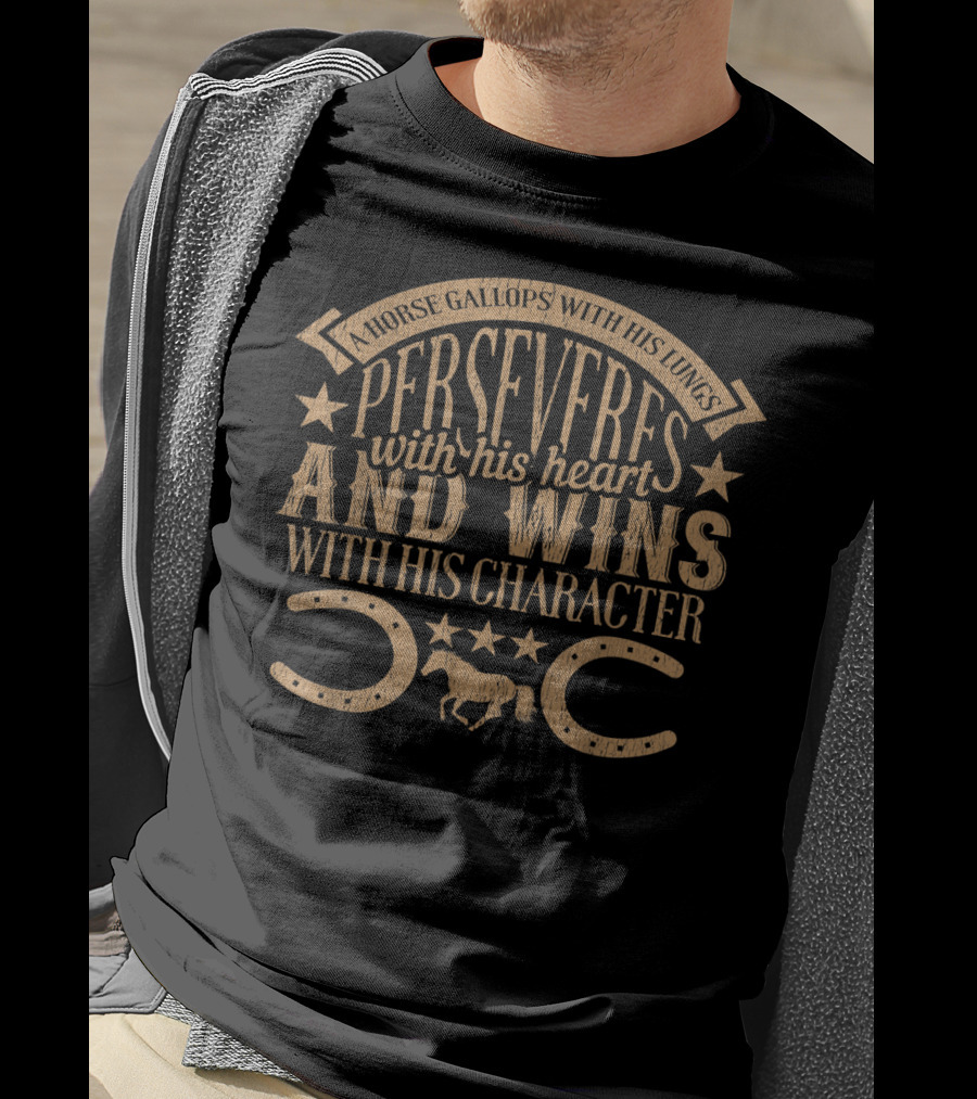 Horse Gallops Perseveres Wins Character T-Shirt
