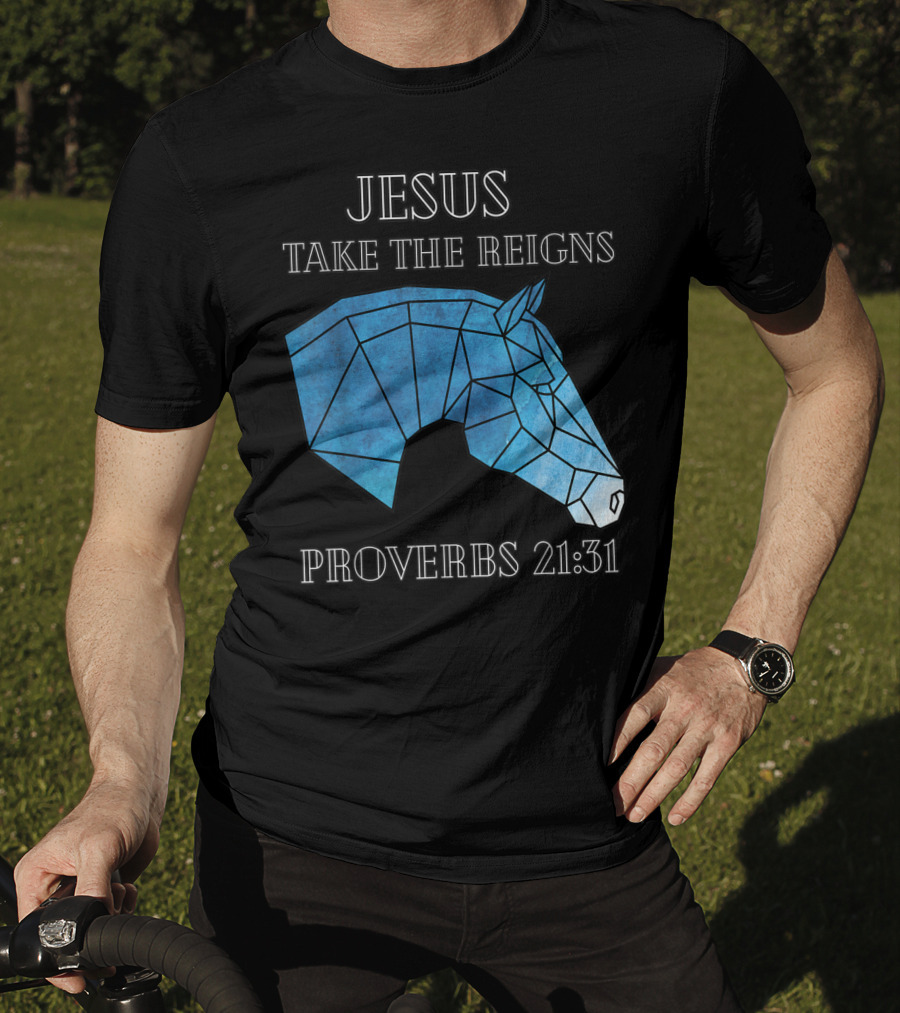 Jesus Take The Reigns Stained Glass Horse Proverbs 21:31 T-Shirt