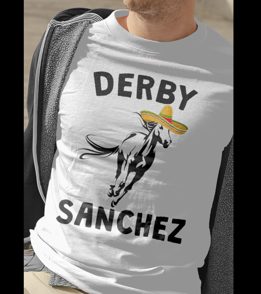 Derby Sanchez Kentucky Horse Race Mexican Sombrero T-Shirt