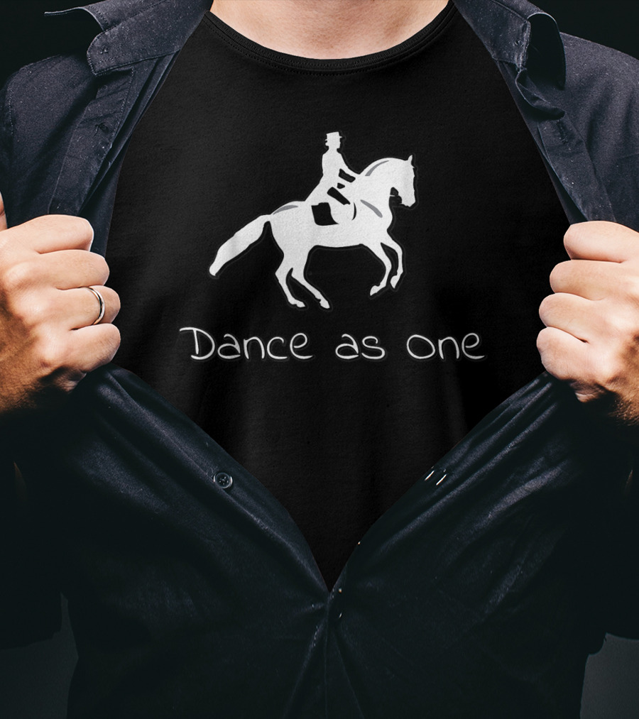 Dance As One Dressage Riding For Horse Riding T-Shirt